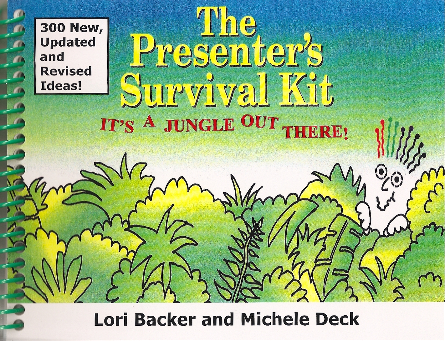 The Presenter's Survival Guide...It's A jungle Out There! The Presenter's Survival Guide...It's A jungle Out There!
